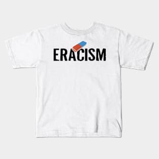 ERACISM Kids T-Shirt